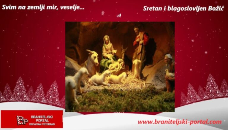 Braniteljski portal svim hrvatskim braniteljima, Hrvaticama i Hrvatima u domovini i svijetu želi sretan i radostan Božić!
